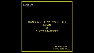 SINCERAMENTE X CAN'T GET YOU OUT OF MY HEAD (Filippo Bellanza & Andrea Conte Mashup)