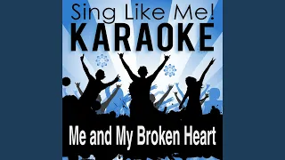 Me and My Broken Heart (Karaoke Version with Guide Melody) (Originally Performed By Rixton)