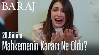 Mahkemenin kararı ne oldu? - Baraj 28. Bölüm