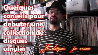 #4 Quelques conseils pour bien débuter une collection de disques vinyles - Je disque je veux