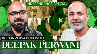 In Conversation with Deepak Perwani | Independence Day Special | Junaid Akram