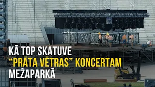 Kā top skatuve vērienīgajam “Prāta Vētras” koncertam Mežaparkā