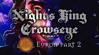 Night's King Crowseye (Euron Endgame Theory)