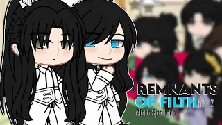 • Remnants Of Filth React To • [2/2] || My AU || Gacha Club