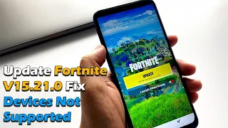 Update Fortnite v15.21.0 Fix Devices Not Supported