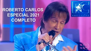 Especial Roberto Carlos - Reencontro (COMPLETO) - TV Globo, 22/12/2021