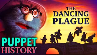 The Dancing Plague • Puppet History