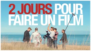 2 JOURS POUR FAIRE UN FILM - Documentaire