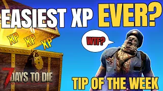 7 Days to Die 2022 - Easiest XP EVER? (Tip of the Week 15)