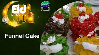 Funnel Cake | Milkys Food Recipe | Chef Rasheed | Chef Unaid Khan