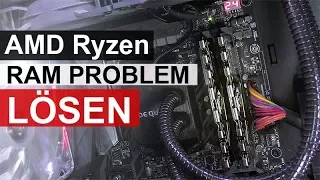 AMD Ryzen RAM Problem Lösung - Tutorial