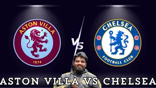 ASTON VILLA VS CHELSEA||PREMIER LEAGUE WATCHALONG||#astonvilla #chelsea #football #premierleague