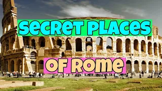 The Best Secret Things To Do In Rome | Hidden Gems 2023