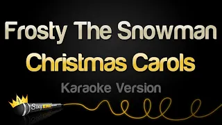 Christmas Carols - Frosty The Snowman (Karaoke Version)