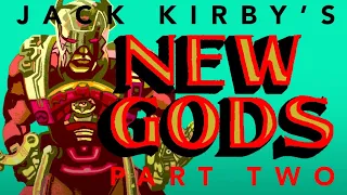 Origins of THE NEW GODS: PART 2 of 4