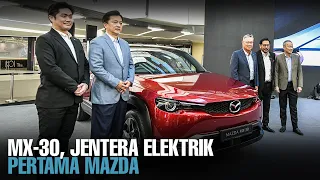 AUTOMOTIF: MX-30, jentera elektrik Mazda pertama dilancarkan.