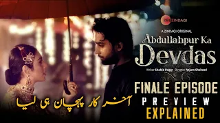 Abdullahpur ka devdas Finale Episode preview explained | Bilal Abbas Khan & Sarah Khan | Zee Zindagi