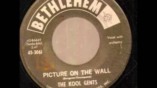 KOOL GENTS - PICTURE ON MY WALL / COME TO ME - BETHLEHEM 3061 - 1963