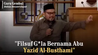 Abu Yazid Al-busthami : tuhan adalah kita, kita adalah tuhan - Guru Gembul