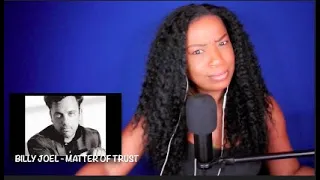 Billy Joel -  Matter of Trust *DayOne Reacts*