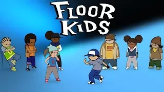 Floor Kids: (EP.1) Greatest B-boy Of All Time.......Kinda!