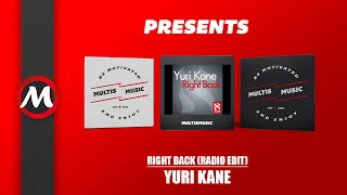 Yuri Kane - Right Back (Radio Edit) | MultisMusic