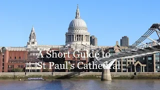 A Short Guide to St Paul's Cathedral in London