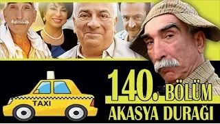 AKASYA DURAĞI 140. BÖLÜM