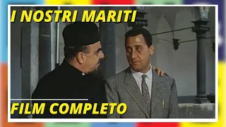 I nostri mariti | Commedia | Film completo in italiano