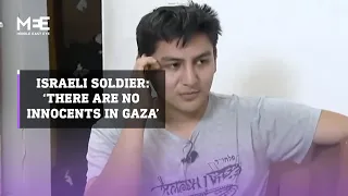 Israeli soldier of Latin origin says 'there are no innocents in Gaza'