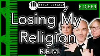 Losing My Religion (HIGHER +3) - R.E.M. - Piano Karaoke Instrumental