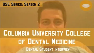 Columbia University College of Dental Medicine || Dental School Experience Series: Season 2