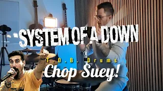 System of a Down - Chop Suey! | T.O.B. Drums | Drum Cover