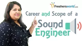 Career and Scope of a Sound Engineer - Job roles, Universities in India offering Sound Engineering