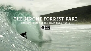 The Jerome Forrest Part, Excerpt from Not Far From Here Surfing and Fishing Film