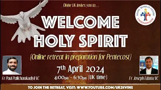 (LIVE) Retreat in Preparation for Pentecost (7 April 2024) Divine UK