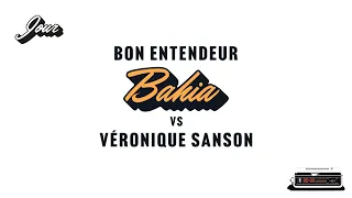 Bon Entendeur vs Véronique Sanson - Bahia (Audio)