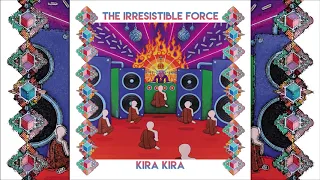 The Irresistible Force - Kira Kira [Full Album]