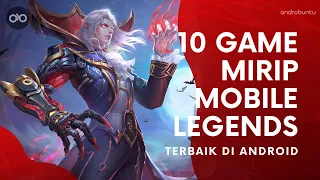 10 Game Mirip Mobile Legends Terbaik di Android | Grafis HD + Terbaru