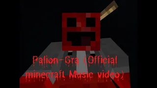 Palion Gra (Official Minecraft Music Video)