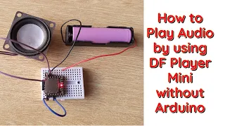 How to play audio with DF player mini without Arduino | How to use DF player Mini
