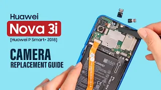 Huawei Nova 3i Camera Replacement | Huawei P Smart + 2018