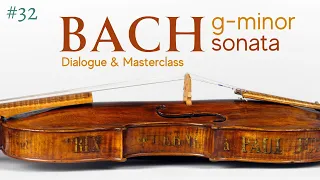 Violin Masterclass: Bach G minor Sonata [Silberger / Kurganov]