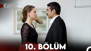 Firar 10. Bölüm