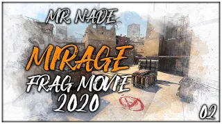 CS:GO Frag Movie 2020 | MIRAGE | Mr. Nade | 02