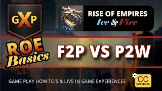 ROE Basics: Free to play vs. Pay to win | Proper expectations | Rise of Empires: Ice and Fire