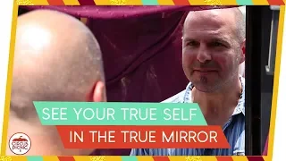 Seeing Your True Self with the True Mirror