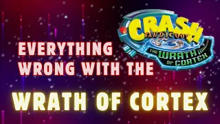 Everything Wrong With Crash Bandicoot: The Wrath of Cortex