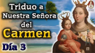 💠Día 3💠Triduo a Nuestra Señora del Carmen🙏Caballeros de la Virgen