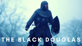 The Black Douglas | Outlaw King